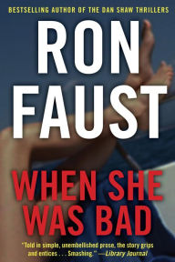 Title: When She Was Bad, Author: Ron Faust