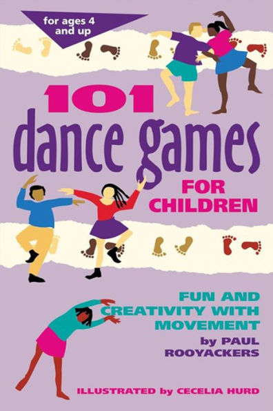 101 Dance Games for Children: Fun and Creativity with Movement