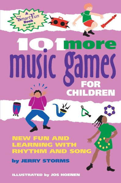 101 More Music Games for Children: More Fun and Learning with Rhythm and Song