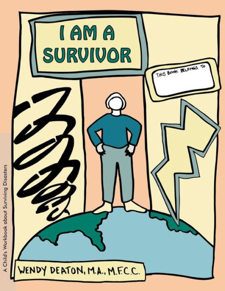 GROW: I Am a Survivor: A Child's Workbook About Surviving Disasters