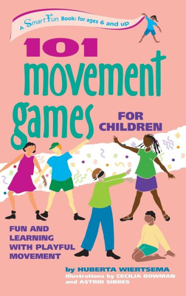 101 Movement Games for Children: Fun and Learning with Playful Moving