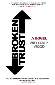 Title: Broken Trust, Author: William P. Wood