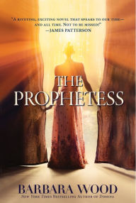 Title: The Prophetess, Author: Barbara Wood