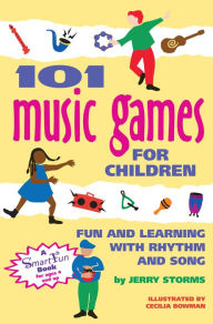 101 Music Games for Children: Fun and Learning with Rhythm and Song