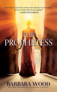 Title: The Prophetess, Author: Barbara Wood
