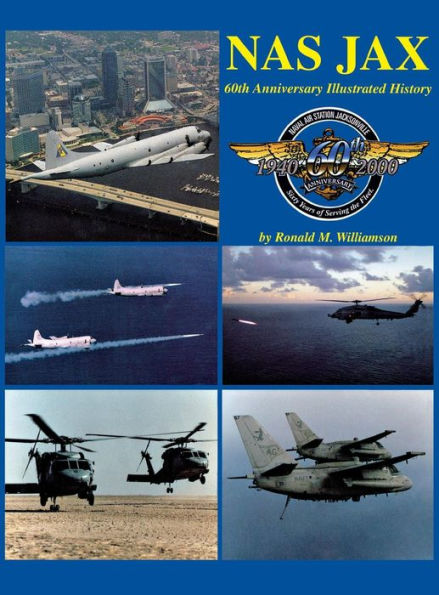 NAS Jax (2nd Edition): An Illustrated History of Naval Air Station Jacksonville, Florida