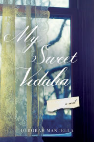 Title: My Sweet Vidalia, Author: Deborah Mantella