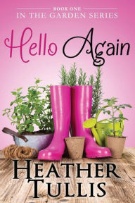 Title: Hello Again, Author: Heather Tullis