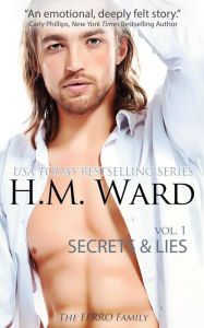 Title: Secrets & Lies: The Ferro Family, Author: H.M.  Ward