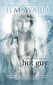 Title: Hot Guy, Author: H.M.  Ward