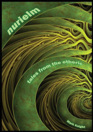 Title: Nurielm - Tales from the Etheric., Author: Mark Knight