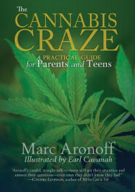 Title: The Cannabis Craze: A Practical Guide for Parents and Teens, Author: Marc Aronoff