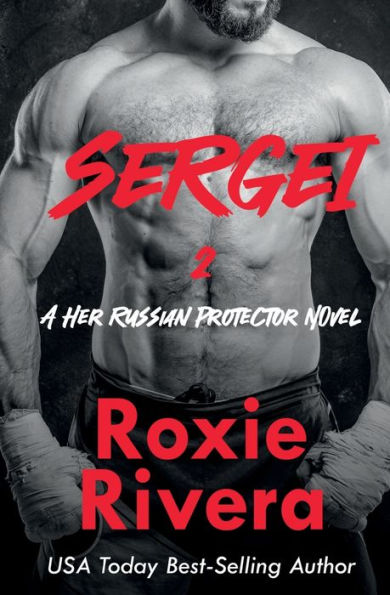 Sergei 2 (Her Russian Protector 5.5)