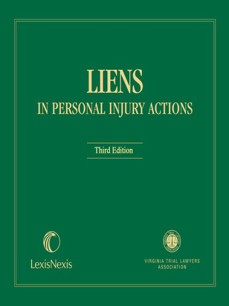 Virginia Liens in Personal Injury Actions, Third Edition