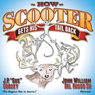 Title: How Scooter Gets His Tail Back, Author: J. P. 