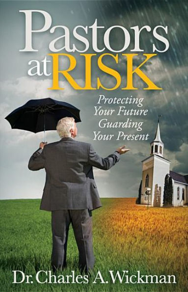 Pastors at Risk: Protecting Your Future Guarding Present