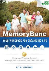 Title: MemoryBanc: Your Workbook For Organizing Life: The Award-Winning System to Manage Your Documents, Accounts, and Assets, Author: Kay H. Bransford