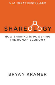 Title: Shareology: How Sharing Is Powering the Human Economy, Author: Bryan Kramer