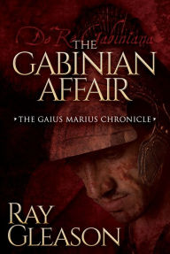 Title: The Gabinian Affair, Author: Ray Gleason