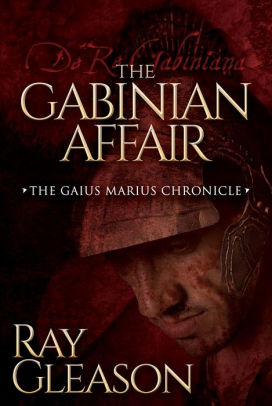 The Gabinian Affair By Ray Gleason Paperback Barnes Amp Noble 174