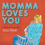 Title: Momma Loves You, Author: Katie Hook