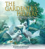 Title: The Gardener's Helpers, Author: Joann Claypoole