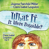 Title: What If It Were Possible?, Author: Joanne Fairchild Miller