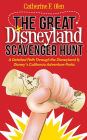 The Great Disneyland Scavenger Hunt: A Detailed Path throughout the Disneyland and Disney's California Adventure Parks