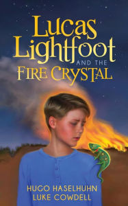 Title: Lucas Lightfoot and the Fire Crystal, Author: Hugo Haselhuhn