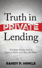 Truth in Private Lending: Real Estate Investors Guide to Keeping Scammers Away From Your Money