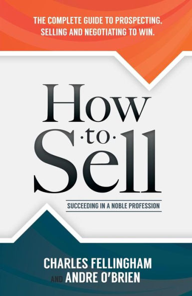 How to Sell: Succeeding a Noble Profession