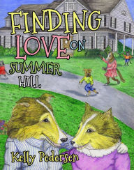 Title: Finding Love on Summer Hill, Author: Kelly Pedersen