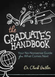 Title: The Graduate's Handbook: Your No-Nonsense Guide for What Comes Next, Author: Bahamas Commissioners O Correspondence