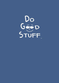 Title: Do Good Stuff: Journal (Blue Cover), Author: Joel Comm