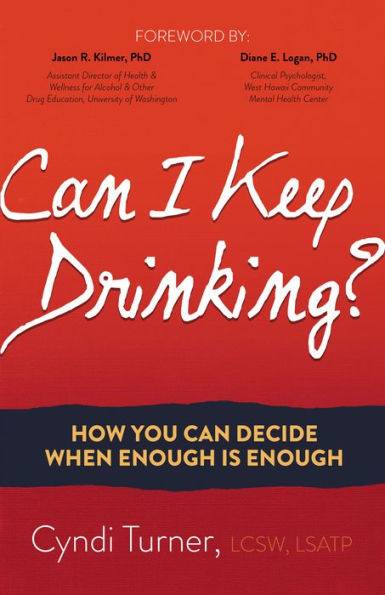 Can I Keep Drinking?: How You Decide When Enough is