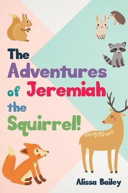 the Adventures of Jeremiah Squirrel!
