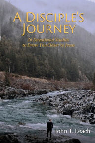 Free ebooks pdfs downloads A Disciple's Journey: 26 Devotional Studies to Draw You Closer to Jesus English version