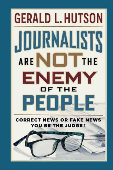 Journalists Are Not the Enemy of People