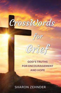 CrossWords for Grief: God's Truths for Encouragement and Hope