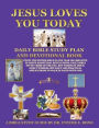 JESUS LOVES YOU TODAY DAILY BIBLE STUDY PLAN AND DEVOTIONAL BOOK