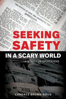 Seeking Safety A Scary World: Study Ephesians
