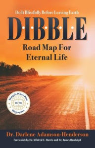 D.I.B.B.L.E.: Do It Blissfully Before Leaving Earth