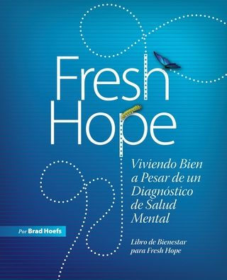 Fresh Hope: Viviendo Bien a Pesar de un DiagnÃ¯Â¿Â½stico de Salud Mental