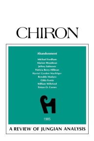 Title: Abandonment: A Review of Jungian Analysis (Chiron Clinical Series), Author: Marion Woodman
