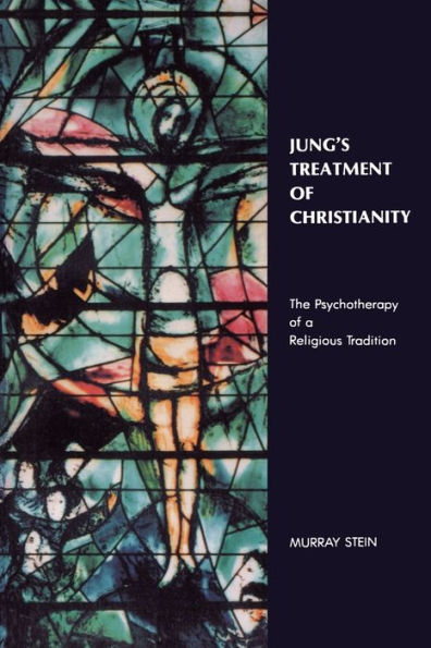 Jung's Treatment of Christianity: The psychotherapy a Religious Tradition