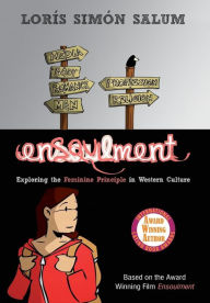 Title: Ensoulment: [Exploring the Feminine Principle in Western Culture], Author: Lorïs Simïn Salum