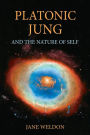 Platonic Jung: And the Nature of Self