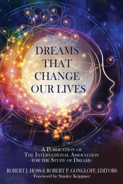 Dreams That Change Our Lives: A Publication of The International ...