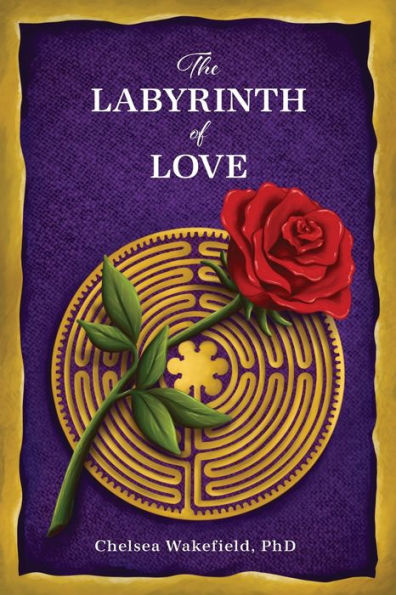 The Labyrinth Of Love: Path to a Soulful Relationship