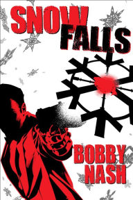 Title: Snow Falls, Author: Bobby Nash